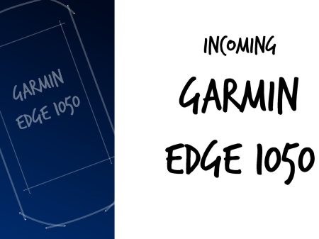 Garmin Edge 1050 - Incoming